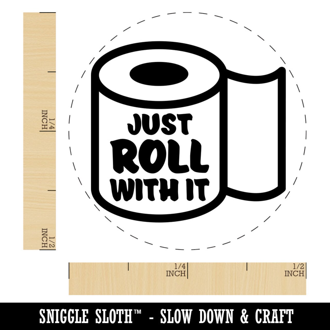 Just Roll with it Toilet Paper Rubber Stamp for Stamping Crafting Planners